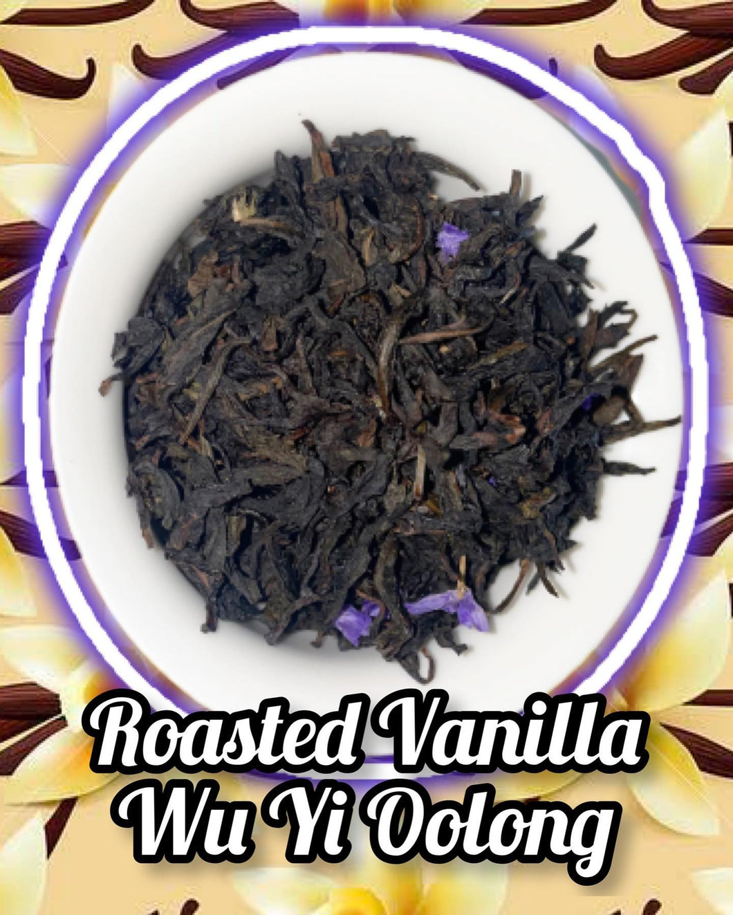 Roasted Vanilla Wu Yi Oolong